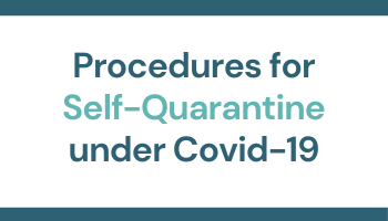 Procedures for Self Quarantine under Covid 19